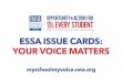 myschoolmyvoice.nea.org ESSA ISSUE CARDS: YOUR VOICE MATTERSmyschoolmyvoice.nea.org/wp-content/uploads/2017/01/... · • Personalize your message by adding information about your