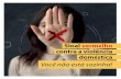 Sinal vermelho contra a violência doméstica · Sinal Vermelho contra a violência doméstica Durante o isolamento social, em meio à pandemia da COVID-19, a violência doméstica