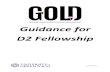 Guidance for D2 Fellowship...Fellowship or Principal Fellowship to be your mentor. They should be someone who you feel will help you with your application. [If your mentor does not