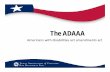 Americans with disabilities act amendments act Prese… · Americans with disabilities act amendments act The ADAAA. This training is designed to provide general information about