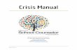 Crisis M anual - Missouri School Counselor Associationmoschoolcounselor.org/files/2014/07/MSCA-Crisis-Manual-2... · 2017-10-16 · Crisis M anual Missouri School Counselor Association