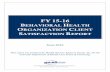 FY 15-16 BEHAVIORAL HEALTH ORGANIZATION CLIENT ... · The Adult Results Section of this report details the ECHO Survey Adult results for adult clients identified as having received