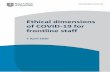 Ethical dimensions of COVID-19 for frontline staff · Frontline staff, policymakers, management and government have a responsibility to patients to ensure that any system used to