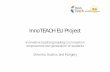 InnoTEACH EU Project - EuroSPI 20172017.eurospi.net/.../PPTs/EuroSPI2017-InnoTeach.pdf · 2017-09-14 · InnoTEACH EU Project Innovative teaching leading to innovation empowered new