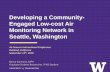 Developing a Community- Engaged Low-cost Air Monitoring ... · Limitations and Lessons Learned Limitations Lessons Learned Time commitment of ... • Strategies in building relationships