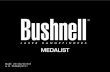 LA SER RANGEFINDERS - Bushnell...Because every swing counts. Congratulations on your purchase of the Bushnell® MEDALIST™ Laser Rangefinder. The MEDALIST™ is a precision Laser