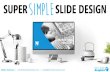 SUPER SLIDE DESIGN - Billion Dollar GraphicsSUPER SLIDE DESIGN @Mike_Parkinson |  | mike@BillionDollarGraphics.com