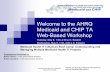 Welcome to the AHRQ Medicaid and CHIP TA Web-Based Workshop · 2013-05-24 · Welcome to the AHRQ Medicaid and CHIP TA Web-Based Workshop Medicaid Health IT Initiatives Boot Camp: