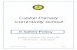 Caslon Primary Community School · 2017-08-07 · Caslon Primary Community School E-Safety Coordinator – Mrs Louise Vale Lead Governor ... Smoothwall filtering and MDMs (Mobile