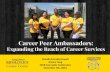 Career Peer Ambassadors · March 1, 2018 - Student interviews for Career Ambassador positions were conducted. Late April 2018 - Career Ambassadors and Internship Coordinator started.