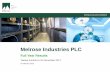 Melrose Industries PLC...Considered by the Board to be a key measure of performance. A reconciliation of the statutory result to underlying performance is given on slide 7 2. At constant