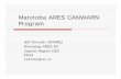 Manitoba ARES CANWARN Program - Winnipeg ARES · 2014-03-22 · Manitoba ARES CANWARN Program Jeff Dovyak VE4MBQ Winnipeg ARES EC Capital Region DEC 2014 ve4mbq@rac.ca. Overview Composition