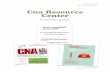 Cna Resource Centercnaresourcecenter.com/2018_program_guide.pdf · Hospital or acute care setting exp. Maternity exp. High School diploma/ GED Pharmacology course Pass Background