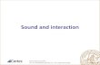 Sound and interaction · Kirsten Rassmus-Gröhn, Avd. för Rehabiliteringsteknik, Inst. för Designvetenskaper Sound and interaction