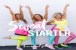 STARTER - Love Sweat Fitness - Daily at home workouts ... · fun, and watch your health and fitness dreams come true. Each week we will be giving you new workouts, recipes, and all
