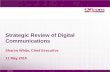 Strategic Review of Digital Communications · 5/11/2015  · technology; extremely online savvy Consumers’ attitude to communications services is frequently defined by attitudes
