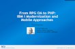From RPG OA to PHP: IBM i Modernization and Mobile …iseries.homestead.com/2016-04_RPG_OA_to_PHP...© BCD Software, LLC. All rights reserved. Agenda Brief History of Modernization