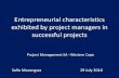 Entrepreneurial characteristics exhibited by project ......Entrepreneurial characteristics exhibited by project managers in successful projects ... •Are good business people good