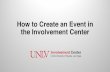 How to Create an Event in the Involvement Center · CREATE EVENT . Involvement Center at the University of Nevada, Las Vegas Create Event Event Title Enter Event Title * Description