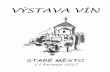 VÝSTAVA VÍN - czs.borsice.net · Vážení hosté, Klub přátel vína z.s. pro Vás připravil tradiční regionální výstavu vín ve Starém Městě. Jsme rádi, že jste navštívili