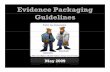 Evidence Packaging Guidelines - Porter Lee Corporationporterlee.com/Documents/Users Group/Packaging Guideline.pdfProperty/Evidence Control Section is to provide for theto provide for