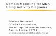 Domain Modeling for MDA Using Activity Diagrams · 2009-05-28 · Domain Modeling for MDA Using Activity Diagrams Srinivas Nedunuri, COMSYS Consultant, Texas Dept. of Human Services,