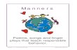 Manners - 123learncurriculum.info123learncurriculum.info/.../Manners-Songs-Poems-and...Good Manners (Sung to: “My Bonnie Lies Over the Ocean”) Good manners is thinking of others,