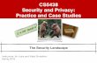 CS5438 Security and Privacy: Practice and Case Studiesshmat/courses/cs5438/security-landscape.pdf · • More concretely, given a startup idea, system architecture, news article,