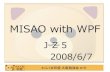 MISAO with WPFわんくま同盟大阪勉強会#19 Agenda 自己紹介 ニコニコメソッド MISAO Inside MISAO （WPF） 梨ズームも 覚えて帰ってね わんくま同盟大阪勉強会#19
