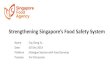 Strengthening Singapore’s Food Safety Systemras.org.sg/wp-content/...food-safety-system_02-Dec.pdf · •New requirement for food handlers in non-retail food establishments, as