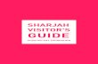 SHARJAH VISITOR'S GUIDEsharjahart.org/images/uploads/downloads/Sb12_guidetosharjah.pdfSharjah Rotana +971 6 563 7777 res.sharjah@rotana.com Hilton Sharjah +971 6 519 2222 sharjah.reservations@hilton.com