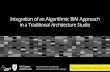 Integration of an Algorithmic BIM Approach in a ...web.ist.utl.pt/antonio.menezes.leitao/ADA/... · Integration of an Algorithmic BIM Approach in a Traditional Architecture Studio