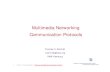Multimedia Networking - Communication Protocols schmidt/...آ  Multimedia Networking Communication Protocols