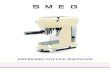 ESPRESSO COFFEE MACHINE - staging.smeg.comstaging.smeg.com/smeg_com/docs/Coffee_Machine_EN.pdf · SMEG espresso coffee machine can be used with both ground coffee and paper pods.