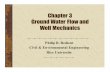 Chapter 3 Ground Water Flow and Well Mechanicslibvolume3.xyz/civil/btech/semester6/groundwater...Steady One-Dimensional Flow For ground water flow in the x-direction in a confined