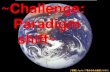 ~Challenge: Paradigm shift~...Paradigm shift~ Information Explosion In Life Science Beyond the 4th Paradigm proposed by Jim Gray ･･･・・・・・・・・・・・・・ 2010