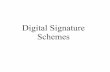 Digital Signature Schemes - Mathematical and Statistical ...wcherowi/courses/m5410/dss.pdf · Signature Schemes. A Digital Signature Scheme will have two components, a private signing