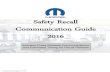 Safety Recall Communication Guide5 Recall/Action Population Safety Recall R25 – Driver Airbag Inflator 2004 – 2008 (DR) Dodge Ram 1500/2500/3500 2005 – 2009 (DH) Dodge Ram 2500