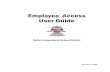Employee Access User Guide - Schoolwires...What is ‘Employee Access’? Employee Access is a program in Skyward that: 1. Allows employees to monitor their district records regarding