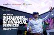 THE RISE OF INTELLIGENT AUTOMATION IN FINANCIAL …...‘Intelligent Automation’. Intelligent Automation for FSIs is a new bundled offering that consists of ‘RPA + AI’ enabling