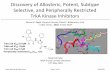Pharmacokinetics, Dynamics & Metabolism, P U.K. Discovery ...ccc.chem.pitt.edu/wipf/Current Literature/Steph_11.pdfFurthermore, TrkA inhibitors with minimal brain availability are