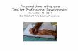 Personal Journaling as aTool for Professional …...Christina Baldwin, Life’s Companion: Journal Writing as a Spiritual Quest, Bantam Doubleday Dell Publishing, 1991. Julia Cameron,