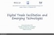 Digital Trade Facilitation and Emerging Technologies · Emerging Technologies Somnuk Keretho, PhD Director, Institute of IT Innovation ... PhD 2. Digital disruption is the change