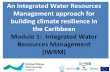 An Integrated Water Resources Management approach for ...Watershed Management Integrated Watershed and Coastal Areas Management (IWCAM) Wastewater management Integrated Flood Management