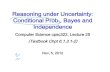 Reasoning under Uncertainty: Conditional Prob., Bayes and …carenini/TEACHING/CPSC322-12bis/... · 2012-11-05 · Reasoning under Uncertainty: Conditional Prob., Bayes and Independence