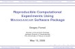 Reproducible Computational Experiments Using MADAGASCAR ...reproducibility.org/wikilocal/docs/ssd2.pdf · I Data processing ﬂows (Python/SCons) I 600 scripts, 1,700 tests 3. Publications