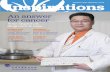 An answer for cancer€¦ · of our size and our skilled surgeons, we can provide integrated, very personalized care,” says Dr. Poon. Specialized surgeons require specialized tools