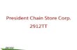 President Chain Store Corp. 2912TT€¦ · re-measurement gain of Taiwan Starbucks and relative expenses. Note 2：Excluding one-off gain from Starbucks deal, PCSC’s recurring 2017