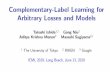 Complementary-Label Learning for Arbitrary Losses and Models13-09... · Complementary-Label Learning for Arbitrary Losses and Models Takashi Ishida1;2 Gang Niu2 Aditya Krishna Menon3