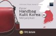 REPUBLIK INDONESIA Pasar Handbag Kulit Korea · Dari segi desain, konsumen pria lebih menyukai desain handbag kulit yang sederhana dan minimalis. Adapun konsumen wanita, selera mereka
